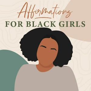 Ascolta Affirmations for Black Girls nell'app