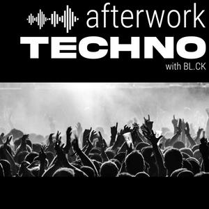 Ascolta Afterwork TECHNO w/ BL.CK nell'app