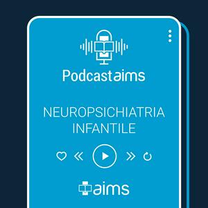 Ascolta AIMS - Neuropsichiatria Infantile nell'app