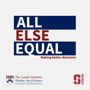 Ascolta All Else Equal: Making Better Decisions nell'app