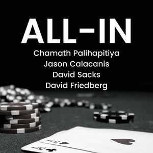 Ascolta All-In with Chamath, Jason, Sacks & Friedberg nell'app