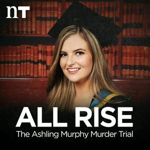 Ascolta All Rise: The Ashling Murphy Murder Trial nell'app