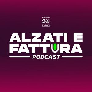 Ascolta Alzati e Fattura Podcast nell'app