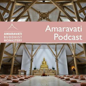 Ascolta Amaravati Podcast | Latest Dhamma Talks nell'app