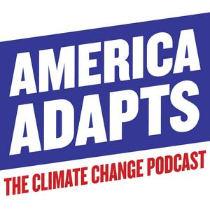 Ascolta America Adapts the Climate Change Podcast nell'app