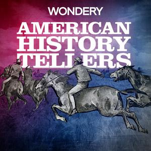 Ascolta American History Tellers nell'app