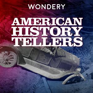 Ascolta American History Tellers nell'app