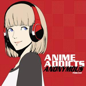 Ascolta Anime Addicts Anonymous nell'app