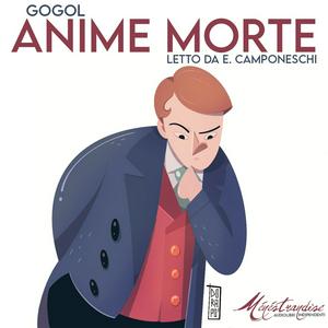 Ascolta Anime Morte - Gogol | Audiolibro nell'app