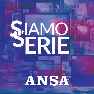 Ascolta ANSA Siamo Serie nell'app