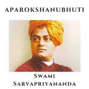 Ascolta Aparokshanubhuti - Swami Sarvapriyananda nell'app