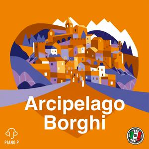 Ascolta Arcipelago Borghi nell'app