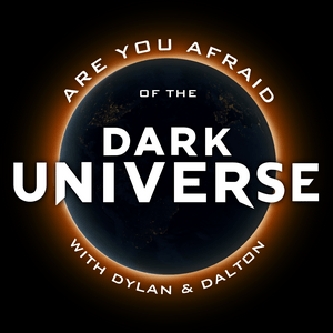 Ascolta Are You Afraid of the Dark Universe? nell'app