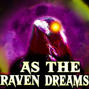 Ascolta As The Raven Dreams Podcast nell'app