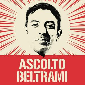 Ascolta Ascolto Beltrami nell'app