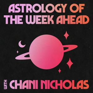 Ascolta Astrology of the Week Ahead with Chani Nicholas nell'app