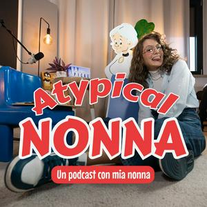 Ascolta Atypical Nonna nell'app