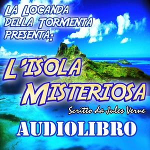 Ascolta Audiolibro L'Isola Misteriosa - J. Verne nell'app