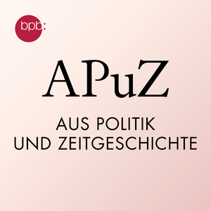 Ascolta Aus Politik und Zeitgeschichte (APuZ) nell'app