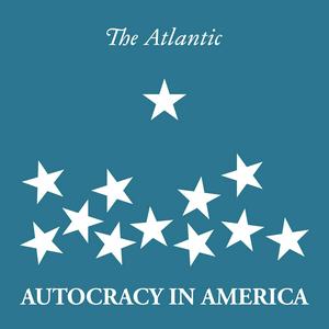 Ascolta Autocracy in America nell'app