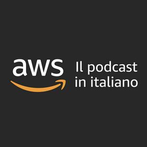 Ascolta AWS - Il podcast in italiano nell'app