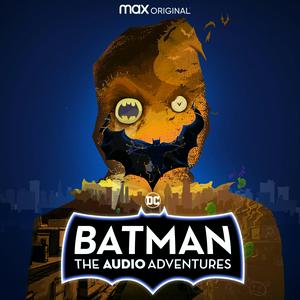 Ascolta Batman: The Audio Adventures nell'app