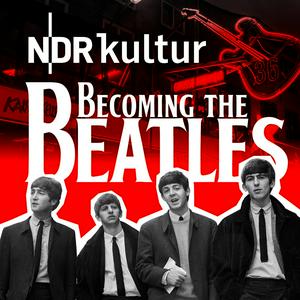 Ascolta Becoming The Beatles - Die Hamburger Jahre nell'app