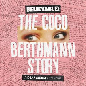 Ascolta Believable: The Coco Berthmann Story nell'app