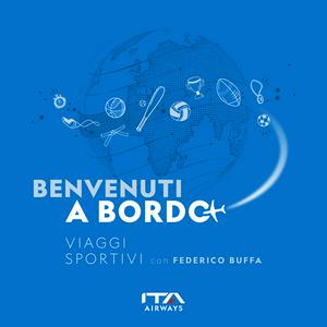 Ascolta Benvenuti a Bordo - Viaggi sportivi con Federico Buffa nell'app