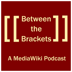 Ascolta Between the Brackets: a MediaWiki Podcast nell'app