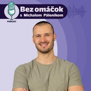 Ascolta Bez omáčok s Michalom Páleníkom nell'app