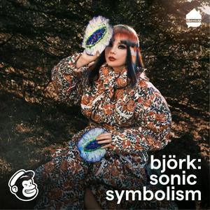 Ascolta Björk: Sonic Symbolism nell'app