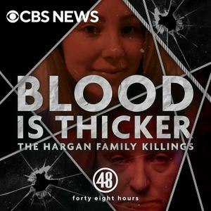 Ascolta Blood is Thicker: The Hargan Family Killings nell'app