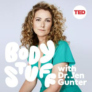 Ascolta Body Stuff with Dr. Jen Gunter nell'app