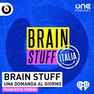 Ascolta Brain Stuff Italia nell'app