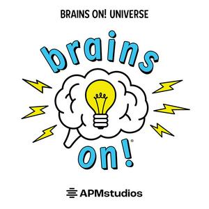 Ascolta Brains On! Science podcast for kids nell'app