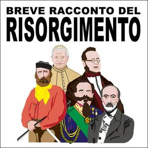 Ascolta Breve racconto del Risorgimento nell'app