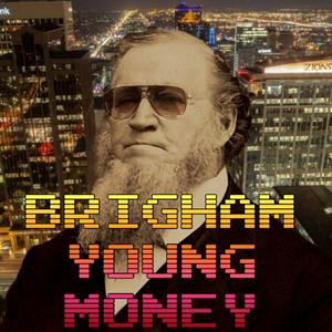 Ascolta Brigham Young Money nell'app