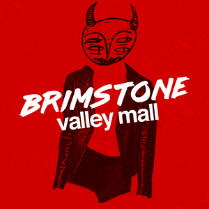 Ascolta Brimstone Valley Mall nell'app