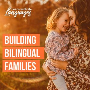 Ascolta Building Bilingual Families nell'app