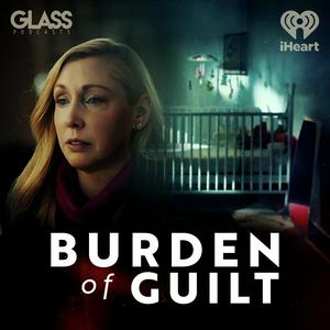 Ascolta Burden of Guilt nell'app