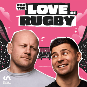 Ascolta For The Love Of Rugby nell'app