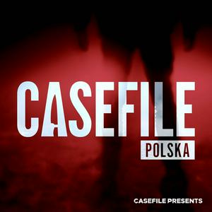 Ascolta Casefile Polska nell'app