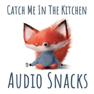 Ascolta Catch Me in the Kitchen Audio Snacks: an English-French stories podcast for kids nell'app