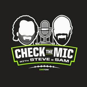 Ascolta Check the Mic with Steve Palazzolo & Sam Monson nell'app