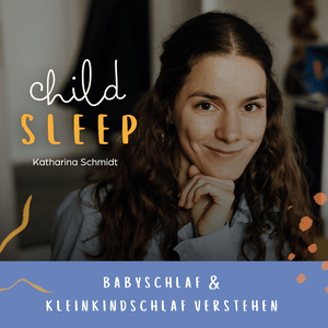 Ascolta CHILDSLEEP  - Babyschlaf & Kleinkindschlaf verstehen nell'app