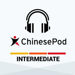 Ascolta ChinesePod - Intermediate nell'app