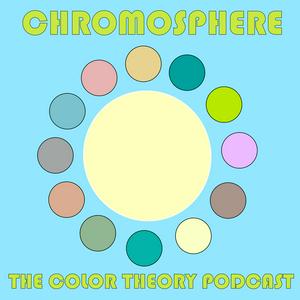 Ascolta Chromosphere: The Color Theory Podcast nell'app