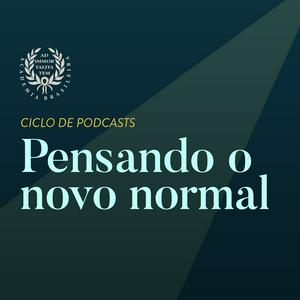 Ascolta Ciclo de podcasts: Pensando o novo normal nell'app