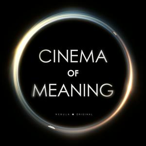 Ascolta Cinema of Meaning nell'app